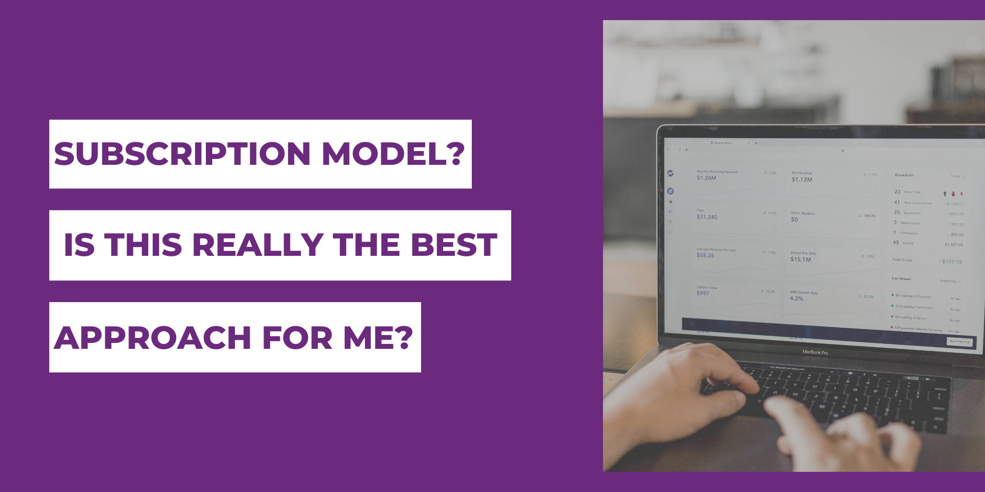 Subscription Model? Is This Really The Best Approach for Me?